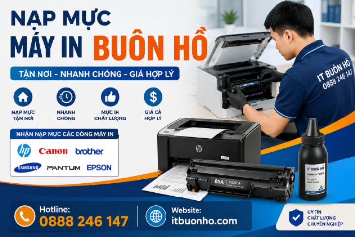 Dịch Vụ Nạp Mực Máy In Tại Buôn Hồ Uy Tín, Nhanh Chóng, Giá Tốt
