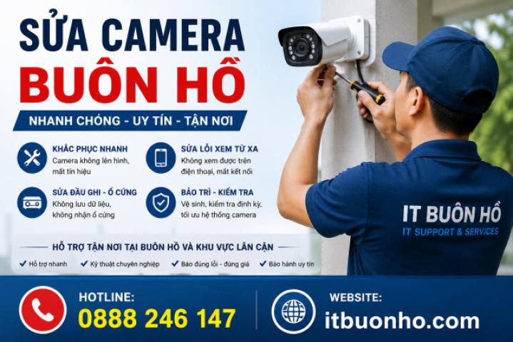 Sửa Camera Buôn Hồ Tận Nơi – Khắc Phục Camera Mất Hình, Mất Kết Nối Nhanh Chóng